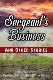 Sergeant'S Business And Other Stories