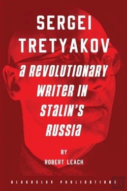 Bertrand.pt - Sergei Tretyakov: A Revolutionary Writer