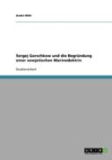Sergej Gorschkow Und Die Begrundung Einer Sowjetischen Marinedoktrin