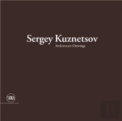 Sergey Kuznetsov Architecture Drawings /Anglais