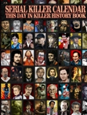Serial Killer Calendar: This Day In Killer History