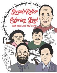 Serial Killer Coloring Book With Facts And Last Words
