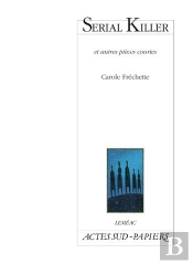 Serial Killer Et Autres Pièces Courtes