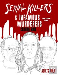 Serial Killers & Infamous Murderers Coloring Book Adults Only