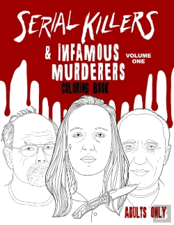 Bertrand.pt - Serial Killers & Infamous Murderers Coloring Book Adults Only