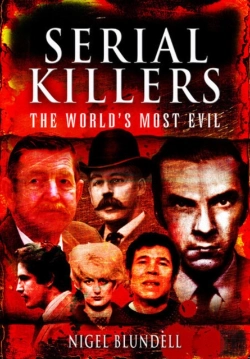 Bertrand.pt - Serial Killers: The World'S Most Evil
