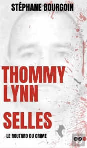 Serial Killers - Tommy Lynn Sells  Le Rodeur Du Crime