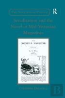 Serialization And The Novel In Mid-Victorian Magazines