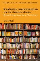 Serialization, Commercialization And The Childrenâ€™S Classics