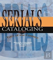Serials Cataloging At The Turn Of The Century