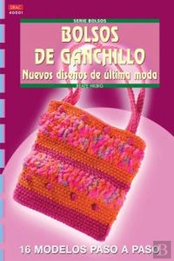 Bertrand.pt - Serie Bolsos Nº 1. Bolsos De Ganchillo. Nuevos Diseños De Última Moda