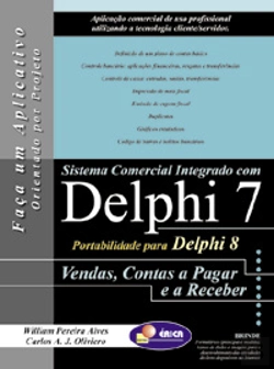 Bertrand.pt - Série Faça Um Aplicativo - Sistema Comercial Integrado Com Delphi 7