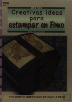 Bertrand.pt - Serie Fimo Nº 17. Creativas Ideas Para Estampar En Fimo