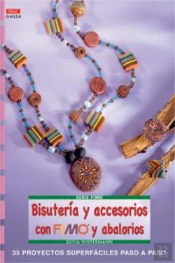 Bertrand.pt - Serie Fimo Nº 24. Bisutería Y Accesorios Con Fimo Y Abalorios