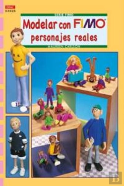 Bertrand.pt - Serie Fimo Nº 26. Modelar Con Fimo Personajes Reales