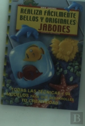 Serie Jabones Nº 1. Realiza Fácilmente Bellos Y Originales Jabones