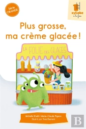 Serie Orange - Plus Grosse, Ma Creme Glacee !