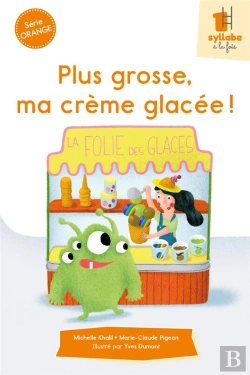 Bertrand.pt - Serie Orange - Plus Grosse, Ma Creme Glacee !