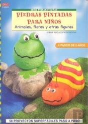 Serie Pintar Piedras Nº 1. Piedras Pintadas Para Niños
