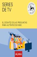Series De Tv. El Desafío De Las Preguntas Para Auténticos Fans