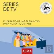 Series De Tv. El Desafío De Las Preguntas Para Auténticos Fans