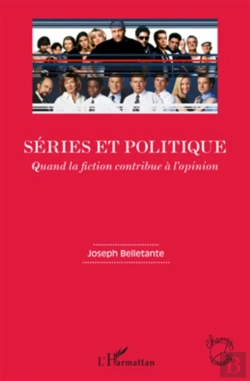 Bertrand.pt - Séries Et Politique ; Quand La Fiction Contribue À L'Opinion