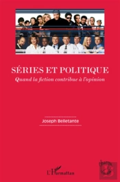 Séries Et Politique ; Quand La Fiction Contribue À L'Opinion