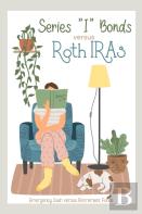 Series ''I'' Bonds Vs Roth Iras