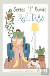 Series 'I' Bonds Vs Roth Iras