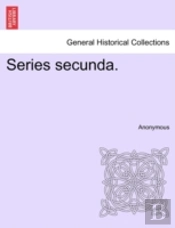 Series Secunda.
