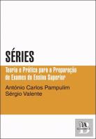 Séries - Teoria e Prática para a Preparação de Exames do Ensino Superior