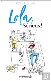 Serieux, Lola ?