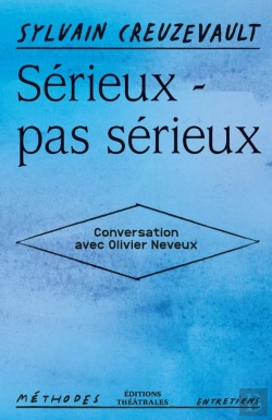 Bertrand.pt - Sérieux - Pas Sérieux : Conversation Avec Olivier Neveux