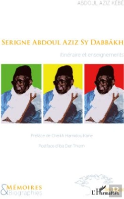 Bertrand.pt - Serigne Abdoul Aziz Sy Dabbâkh ; Itinéraire Et Enseignements