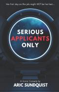 Serious Applicants Only