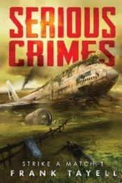 Serious Crimes: Strike A Match Book 1