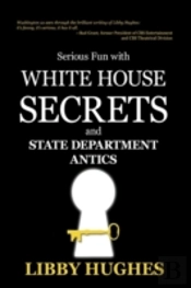 Serious Fun With White House Secrets: An