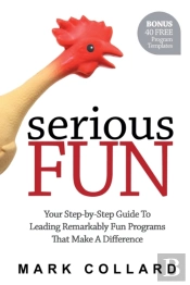 Serious Fun: Your Step-By-Step Guide To