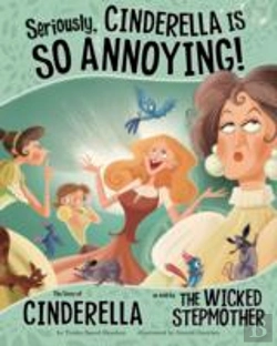 Bertrand.pt - Seriously, Cinderella Is So Annoying!