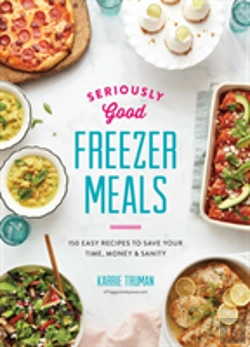 Bertrand.pt - Seriously Good Freezer Meals