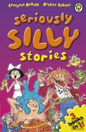 Seriously Silly Stories: The Collection
