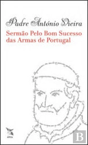 Sermão Pelo Bom Sucesso das Armas de Portugal