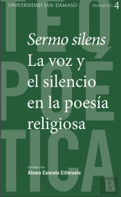 Sermo Silens. La Voz Y El Silencio En La Poesía Religiosa