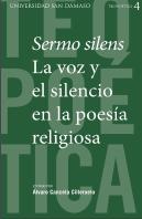 Sermo Silens. La Voz Y El Silencio En La Poesía Religiosa