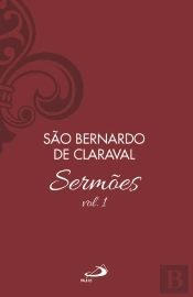 Sermões De São Bernardo - Vol 1