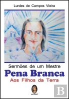 Sermões de um Mestre Pena Branca aos Filhos da Terra