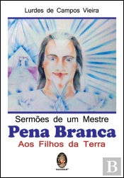 Sermões de um Mestre Pena Branca aos Filhos da Terra