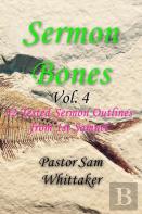 Sermon Bones, Vol. 4