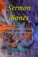 Sermon Bones, Vol. 5