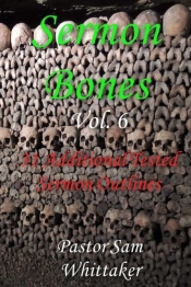 Sermon Bones, Vol. 6